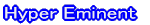 Hyper Eminent