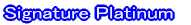 Signature Platinum